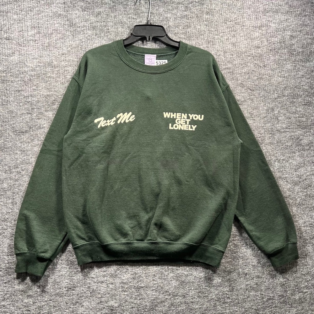 Lonely Ghost Text Me When You Get Lonely Green Crewneck Sweatshirt Medium